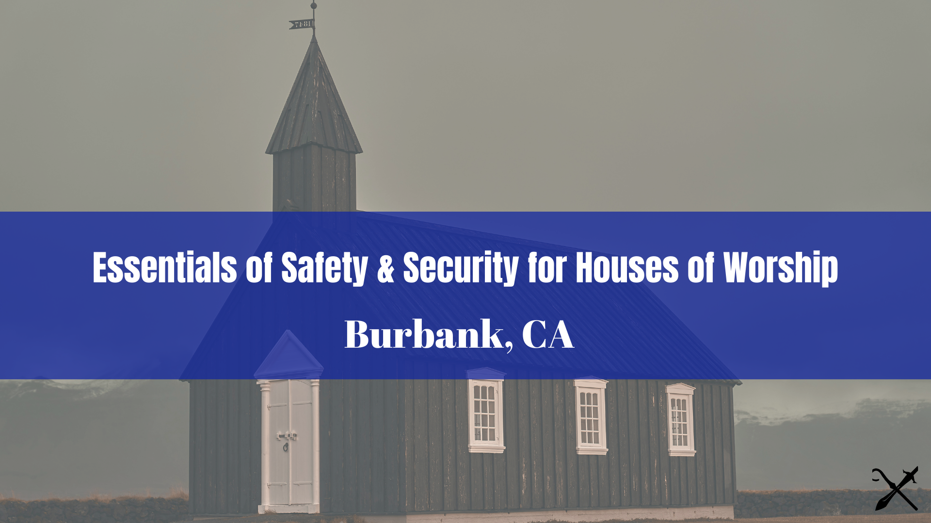 Essentials of Safety & Security for Houses of Worship