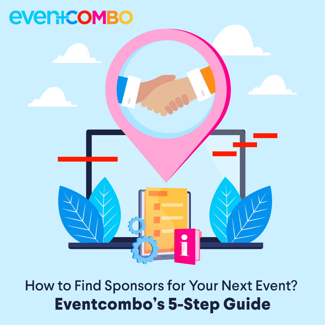 How to Find Sponsors for Your Next Event: Eventcombo’s 5-Step Guide 