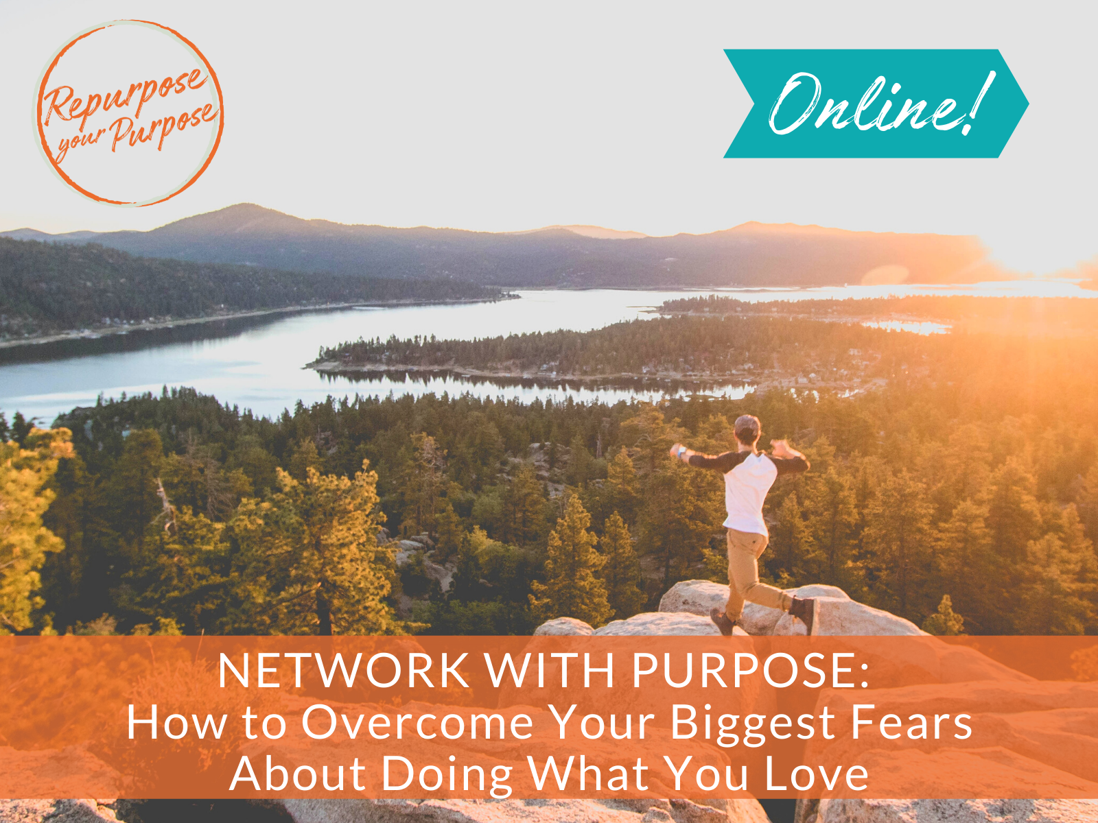 NETWORK WITH PURPOSE: Overcome Your Biggest Fears & Do Work You Love