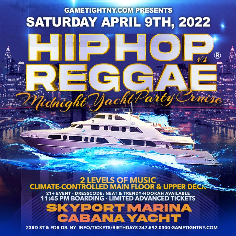 NYC Hip Hop vs Reggae® Saturday Midnight Cruise Skyport Marina Cabana 2022