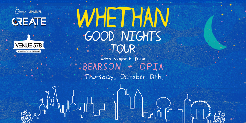 Create - Whethan Good Nights Tour - Thursday 10.12.17