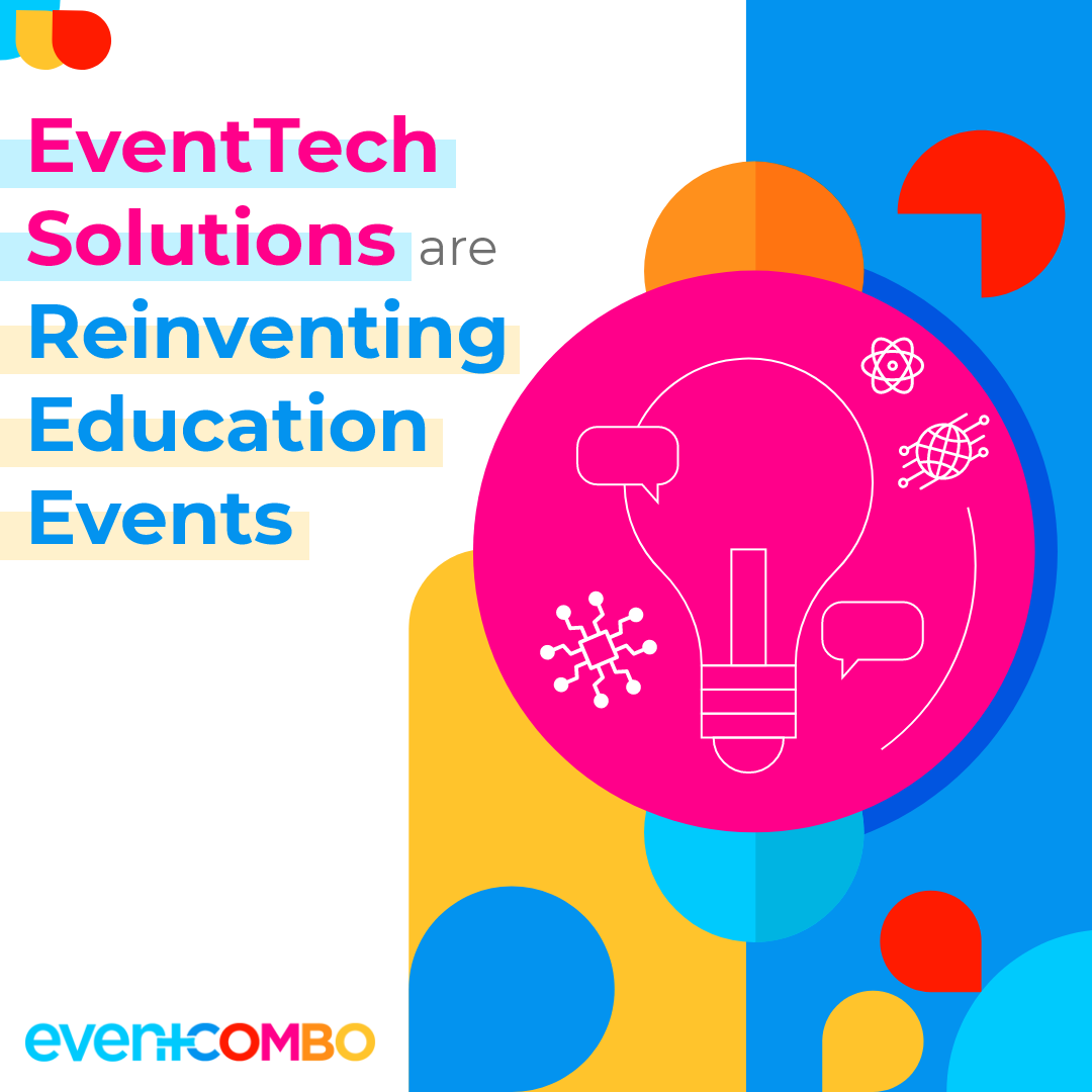 How Event Tech Solutions are Reinventing Education Events: 5 Strong Factors to Consider 
