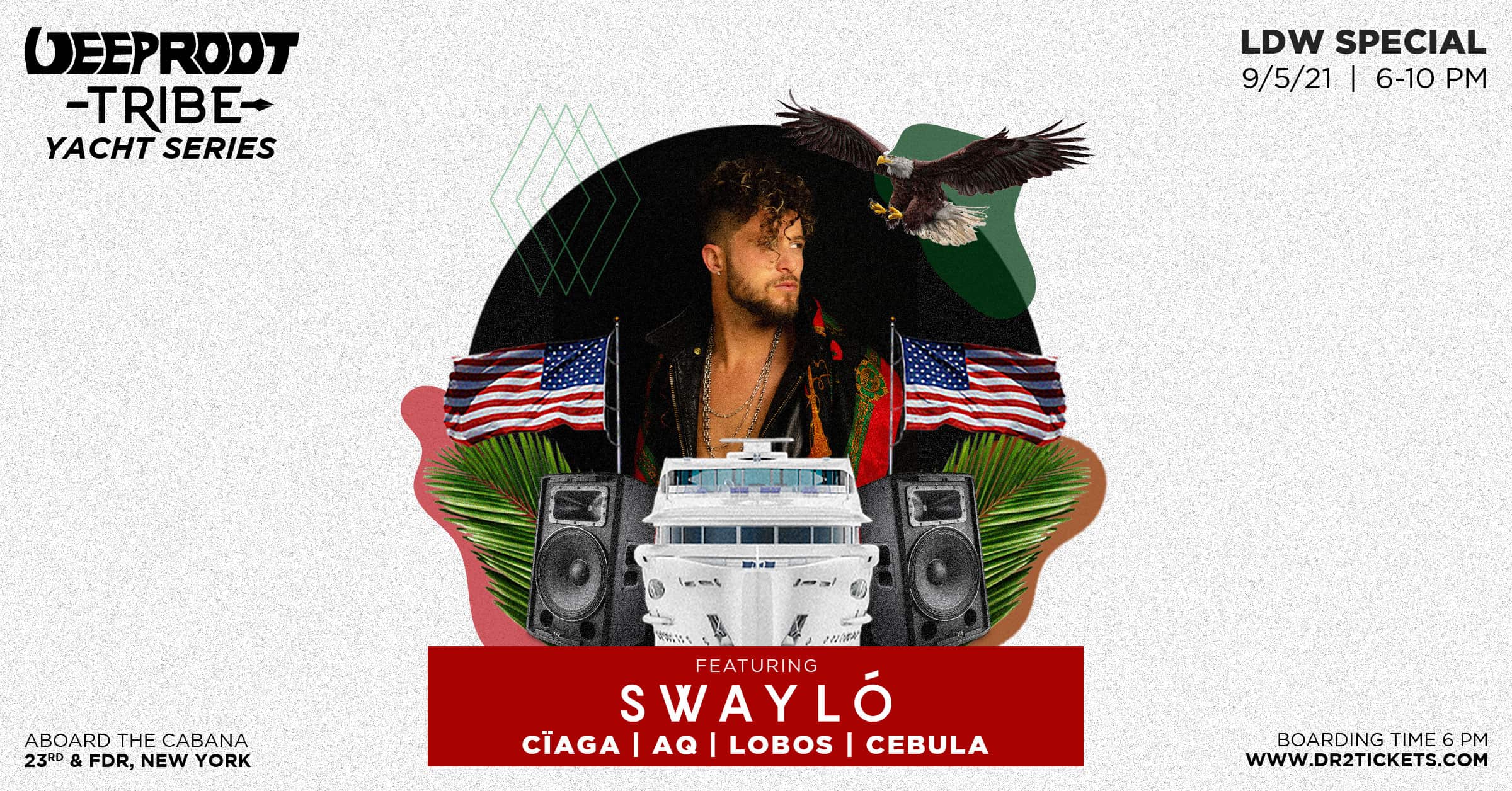 Deep Root Yacht Party LDW Special ft. Swayló | September 5th
