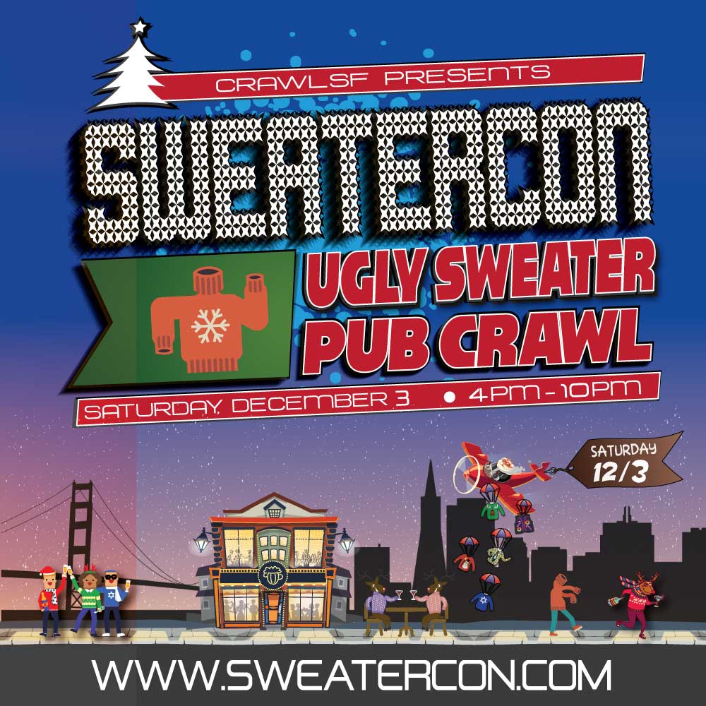 Ugly Sweater Pub Crawl - SweaterCon San Francisco