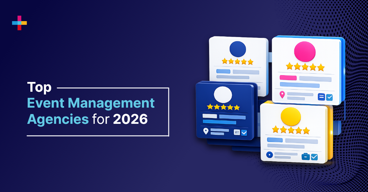 Top 21 Event Management Agencies in 2026 