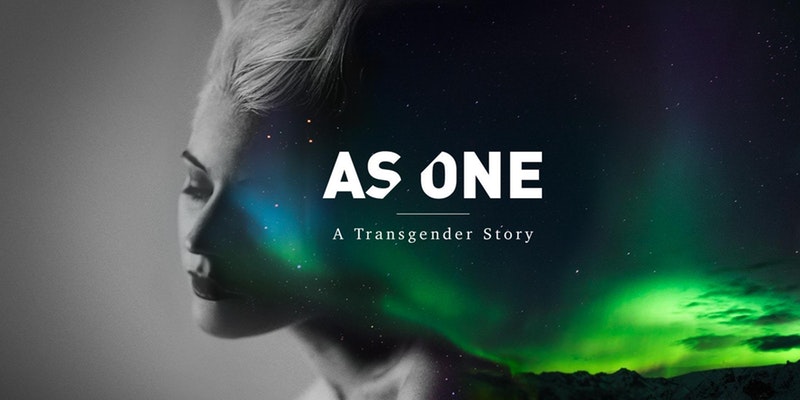 As One: A Transgender Story (Kaminsky/Campbell/Reed)