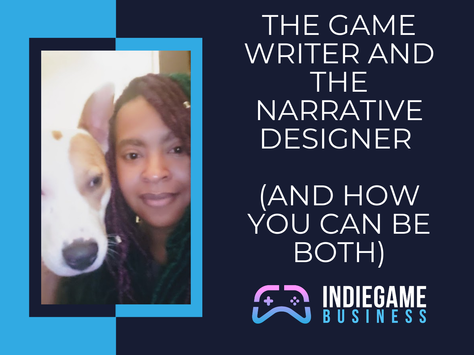 The Game Writer and the Narrative Designer (and How You Can Be Both) The Game Writer and the Narrative Designer (and How You Can Be Both)