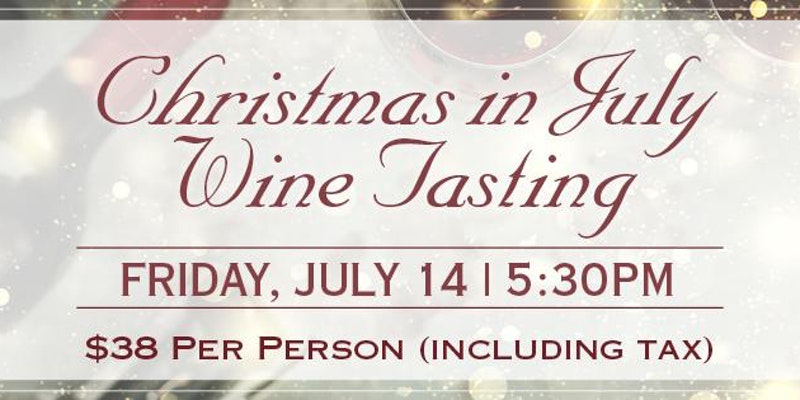 Christmas in July Wine Tasting