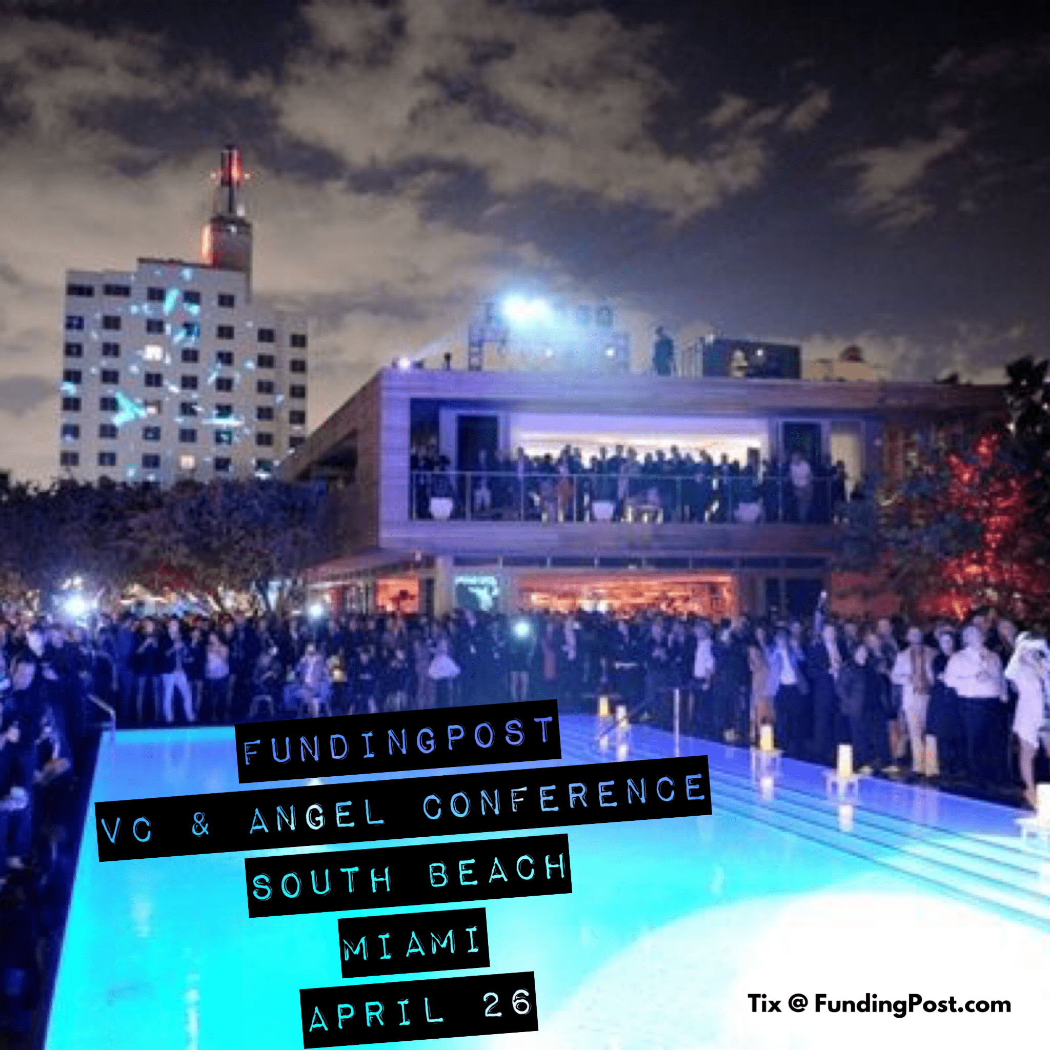 FundingPost's Miami 2019 Spring Blowout Conference & Cocktail Party at