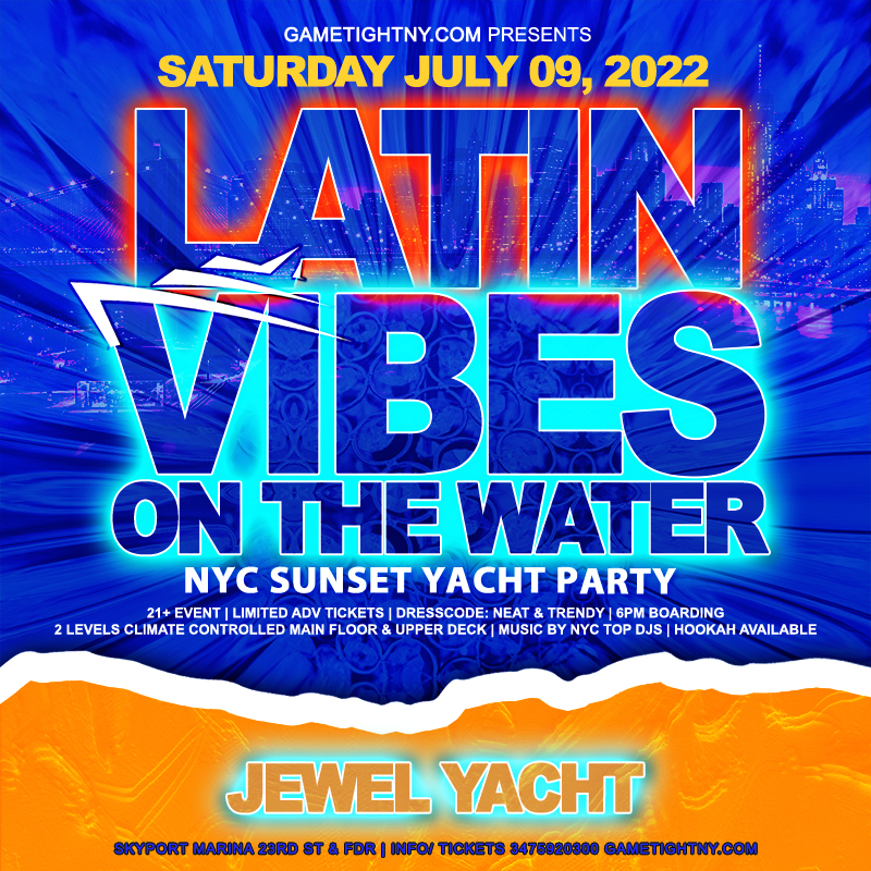 Latin Vibes NYC Sunset Jewel Yacht Party Skyport Marina 2022