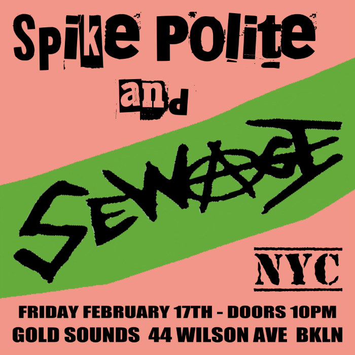 Glamdammit presents "Spike Polite & Sewage NYC" Glamdammit presents "Spike Polite & Sewage NYC"