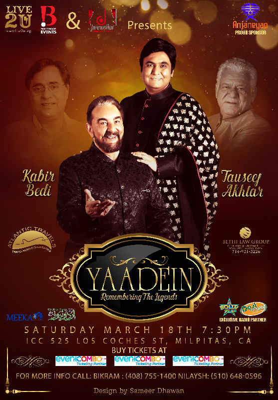 Yaadein 2017: Grand Tribute To The Ghazal King Jagjit Singh By Tauseef Akhtar with Kabir Bedi in Bay Area on Saturday March 18th Yaadein 2017: Grand Tribute To The Ghazal King Jagjit Singh By Tauseef Akhtar with Kabir Bedi in Bay Area on Saturday March 18th