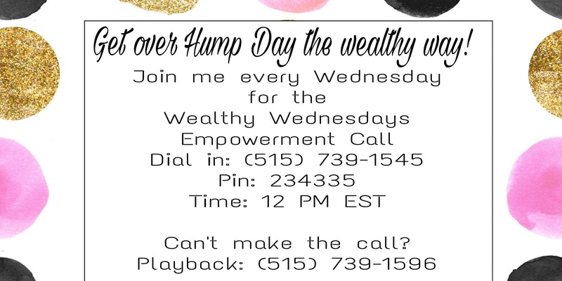 Wealthy Wednesdays Empowerment Call