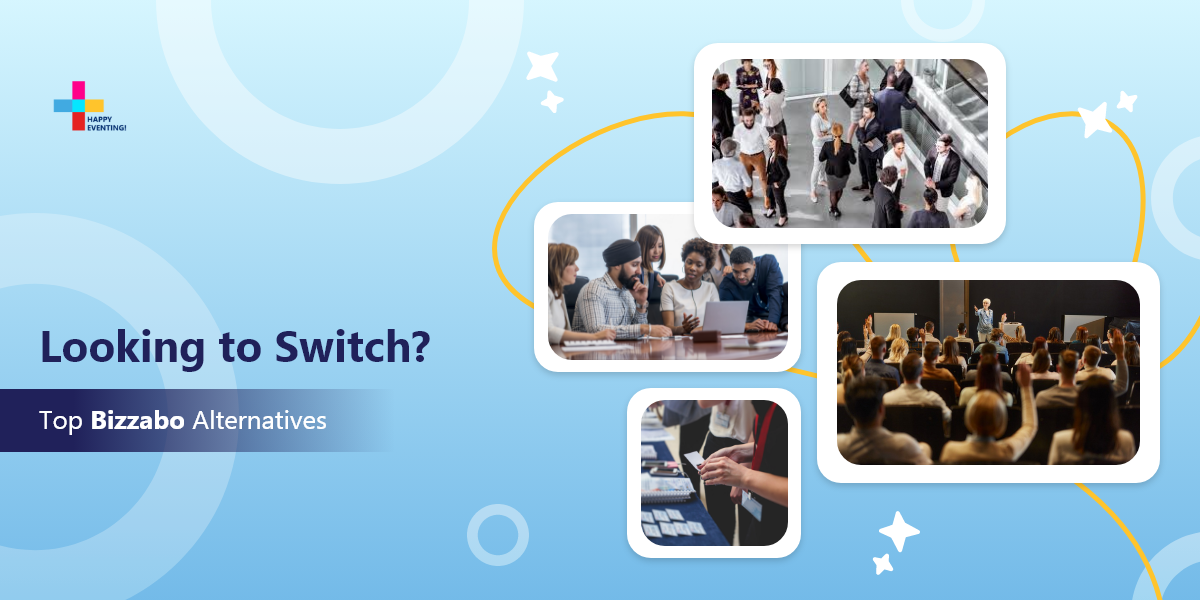 Top 8 Bizzabo Alternatives and Competitors for All Event Types 