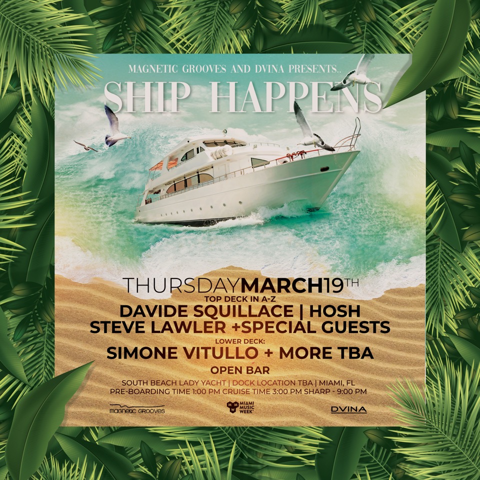 Ship Happens with Davide Squillace, HOSH, Steve Lawler & more
