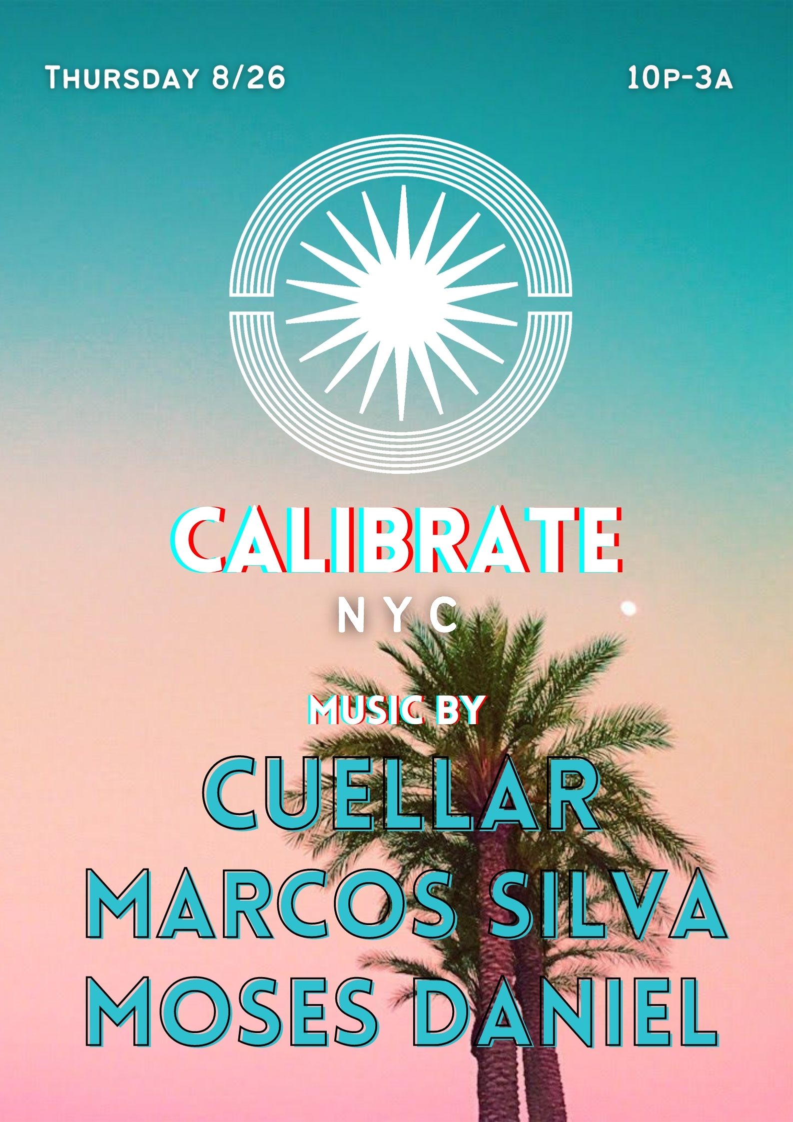 Calibrate NYC - Cuellar, Marcos Silva, Moses Daniel