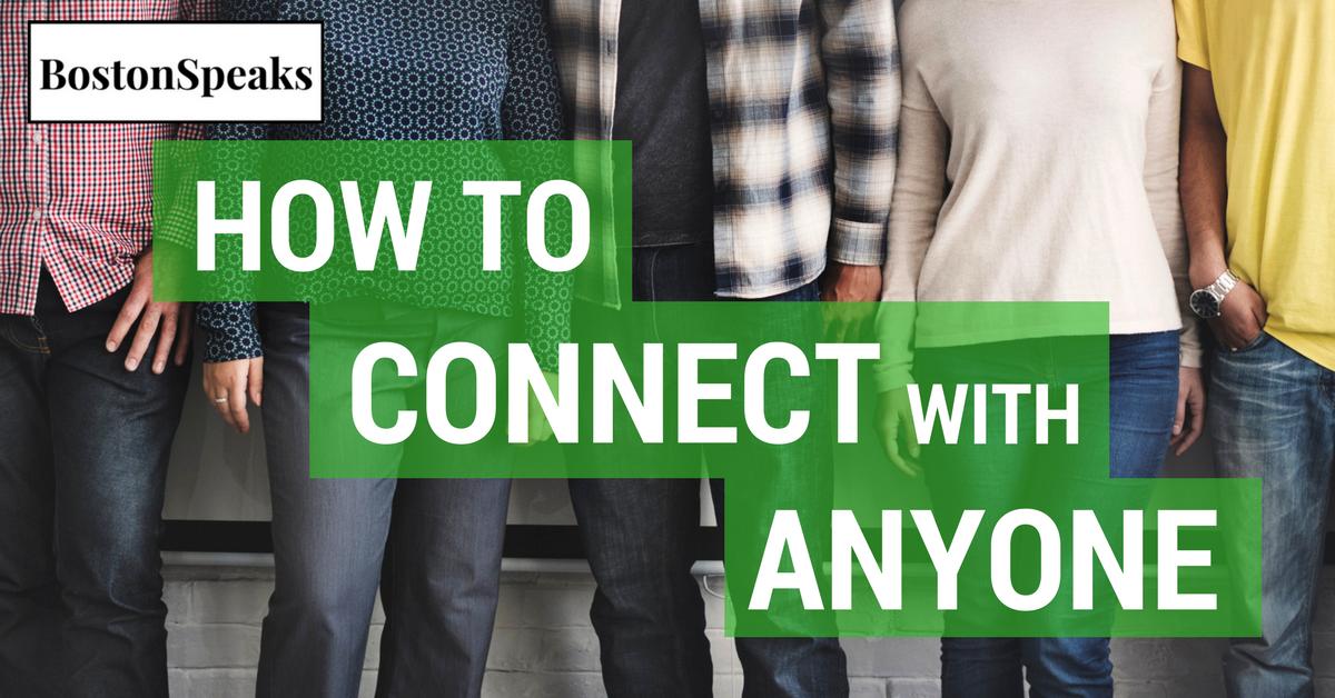 How To Connect With Anyone | BostonSpeaks