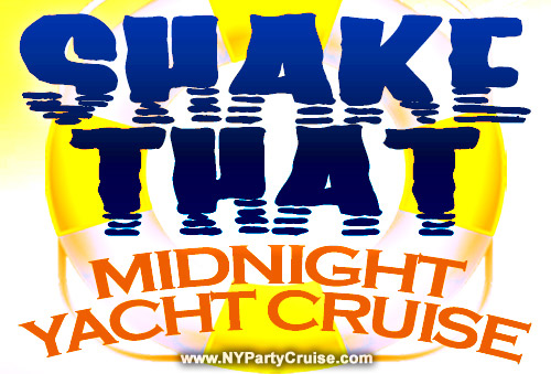 Shake That Midnight Yacht Cruise