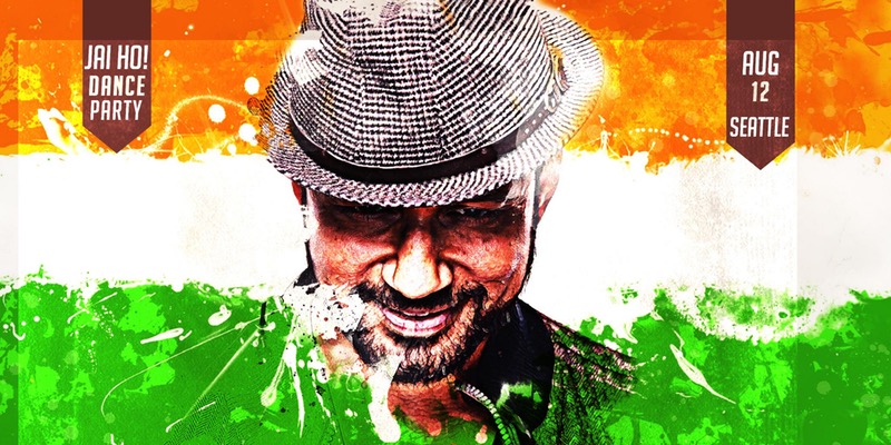 Seattle: 7th Annual Jai Ho! Independence Bollywood Party Seattle: 7th Annual Jai Ho! Independence Bollywood Party