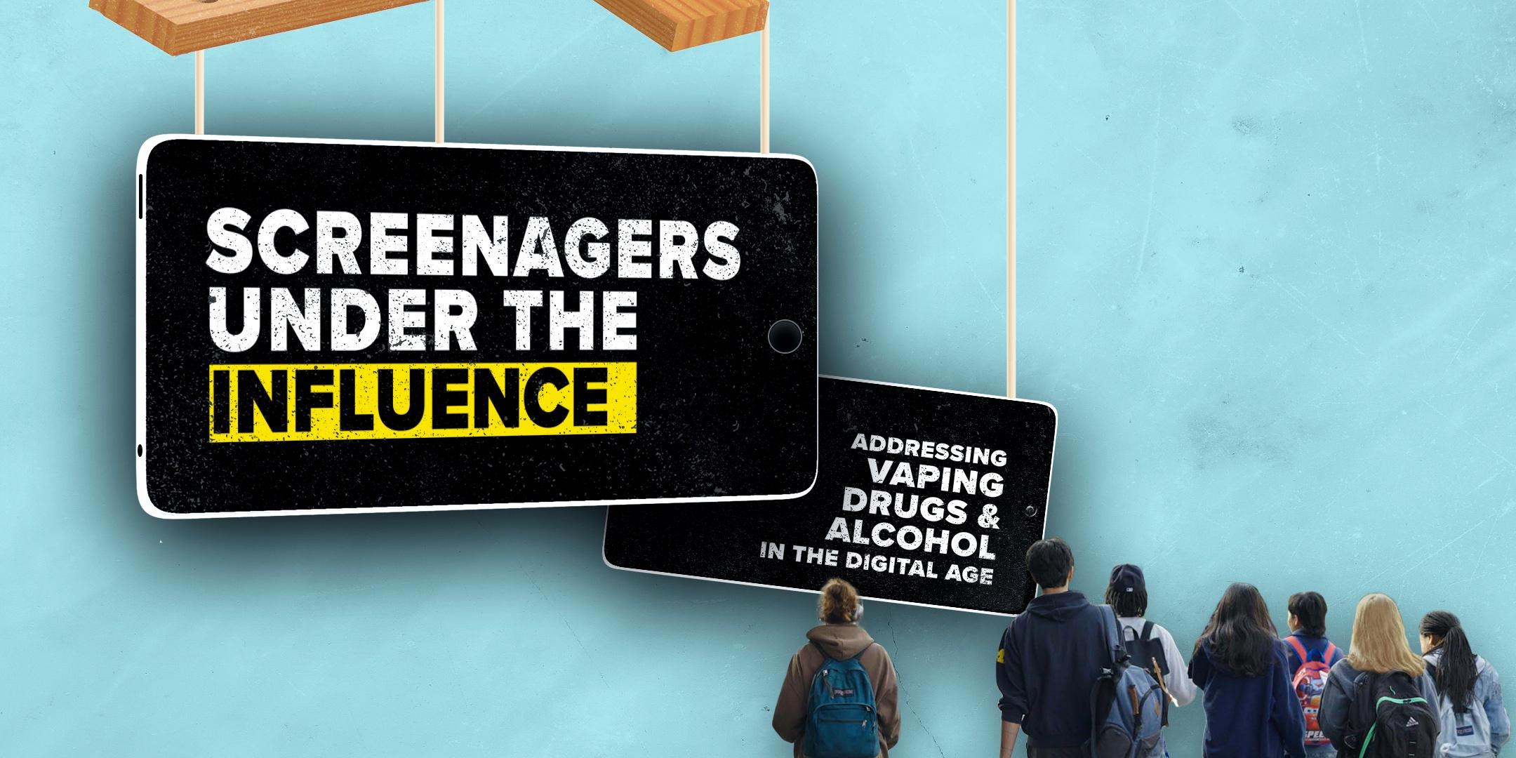 Screenagers Under The Influence Screenagers Under The Influence