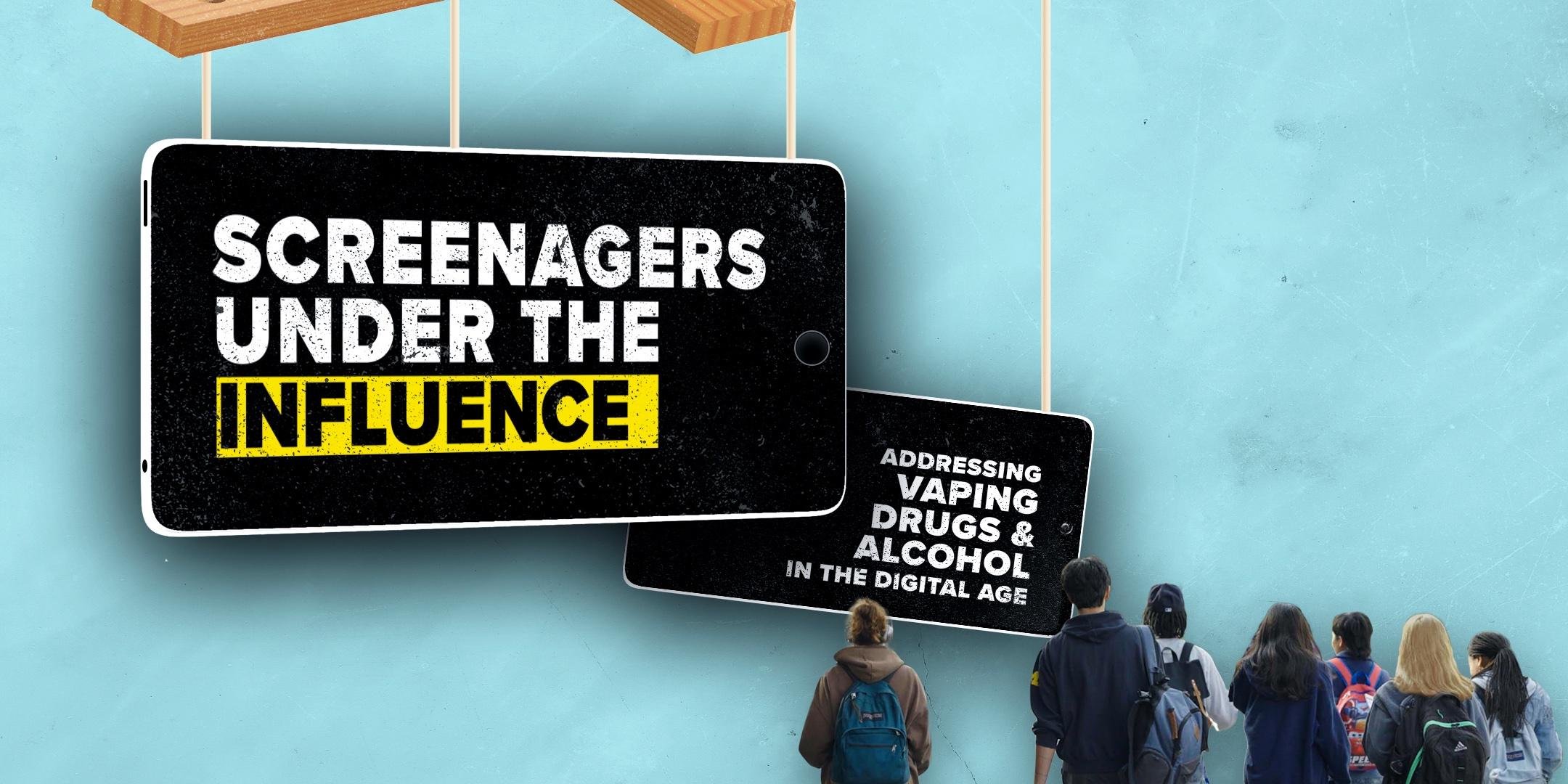 Screenagers Under The Influence