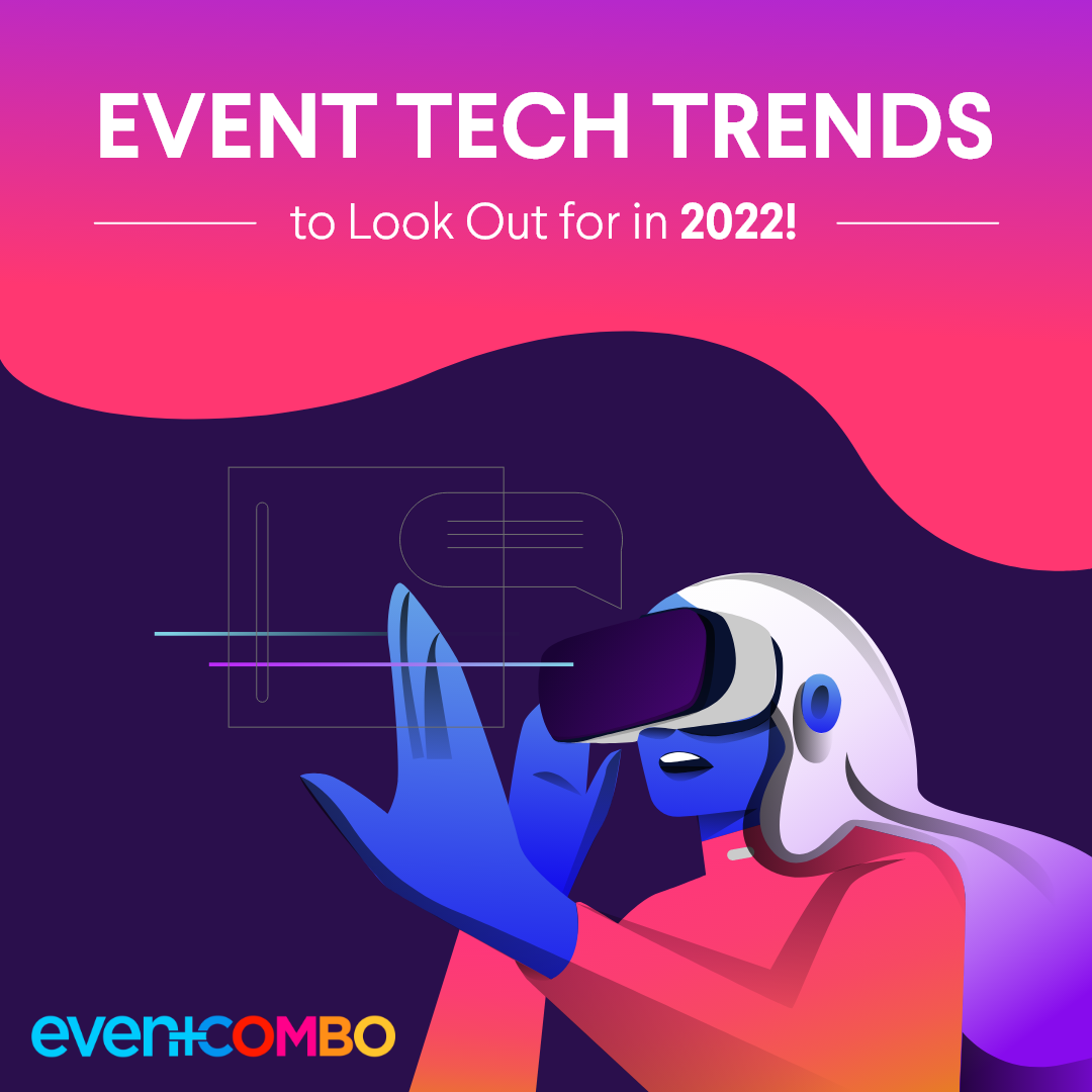 Popular Event Tech Trends to Look Out for in 2022 