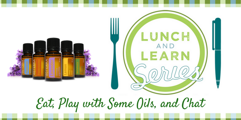 Essential Oils Lunch and Learn Series - Free Monthly Classes