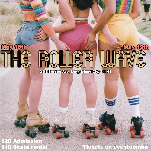 The Roller Wave: Roller Disco The Roller Wave: Roller Disco