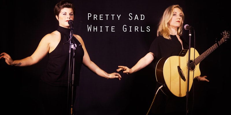 Pretty Sad White Girls - Album Release Party