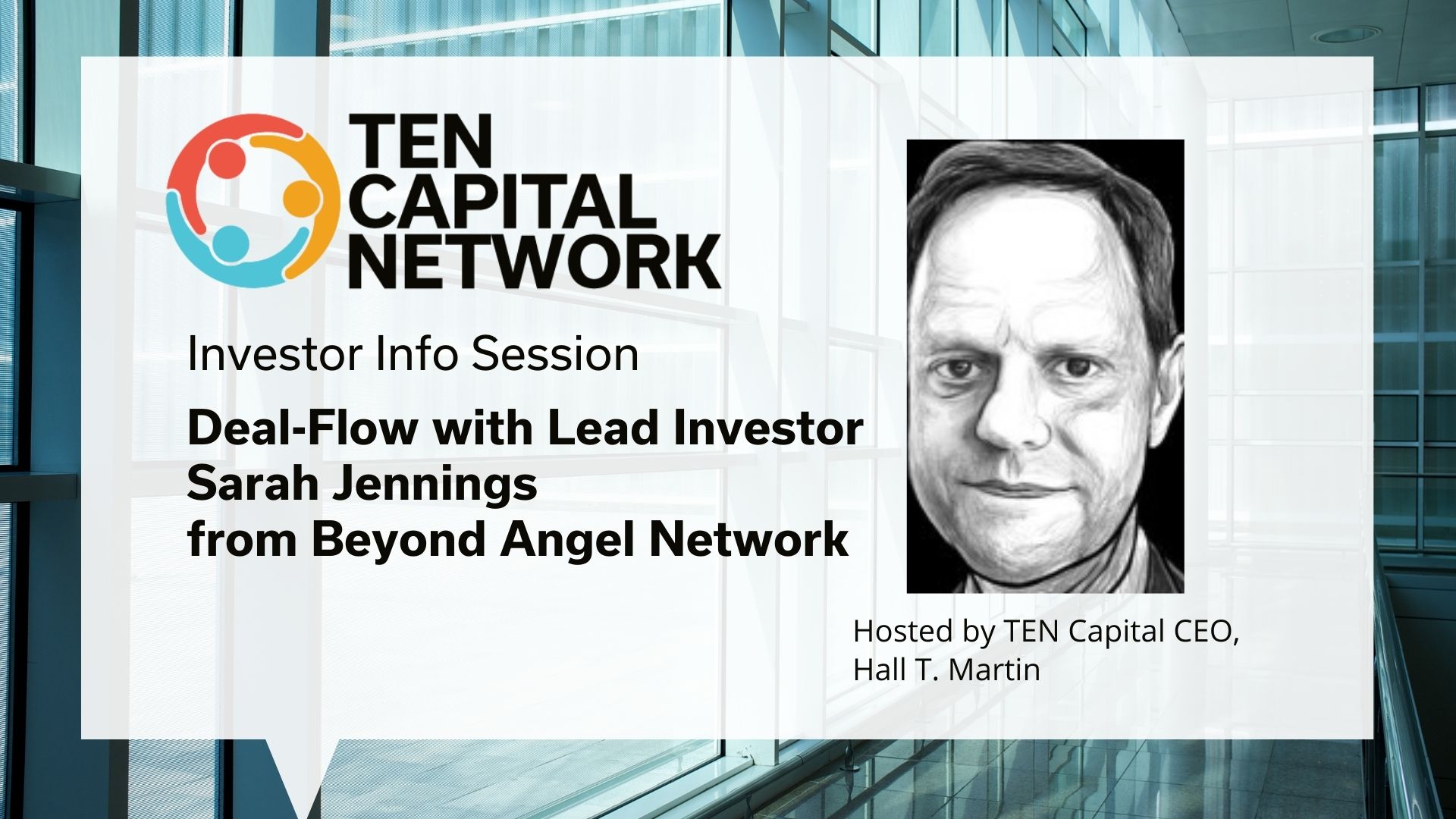 TEN Capital Presents: Investor Info Session - Deal-Flow: Everyone Talks a Big Game TEN Capital Presents: Investor Info Session - Deal-Flow: Everyone Talks a Big Game