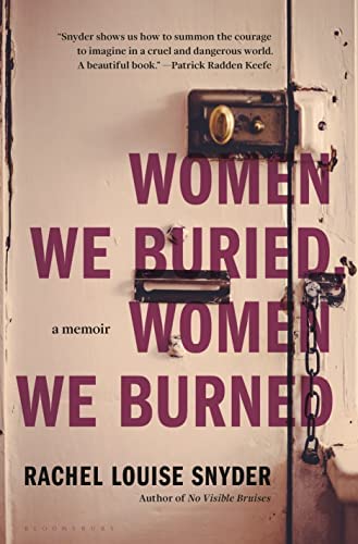 Author Event with Rachel Louise Snyder/Women We Buried, Women We Burned