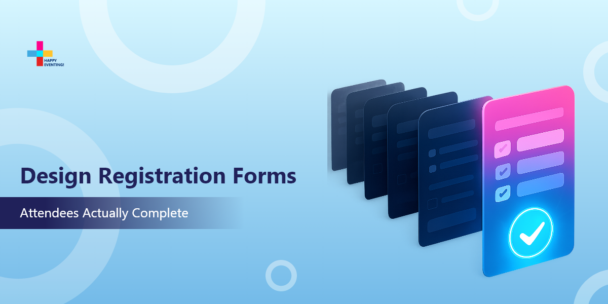Event Registration Form: Design, Implementation, and Best Practices