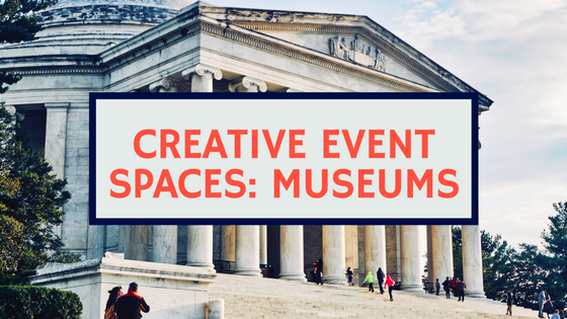 Creative Event Spaces: Museums