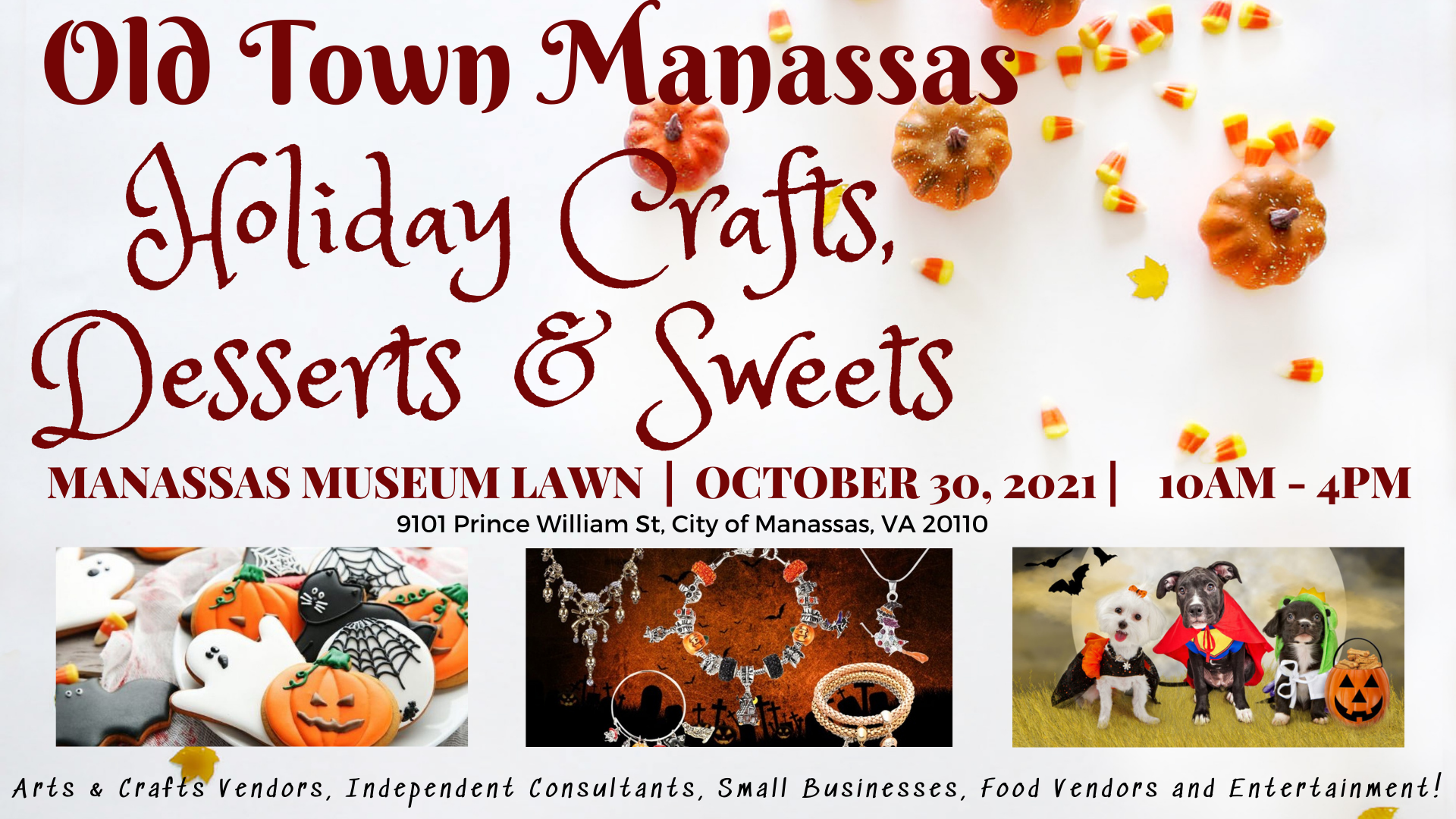 Old Town Manassas
Holiday crafts, Desserts &Sweets
