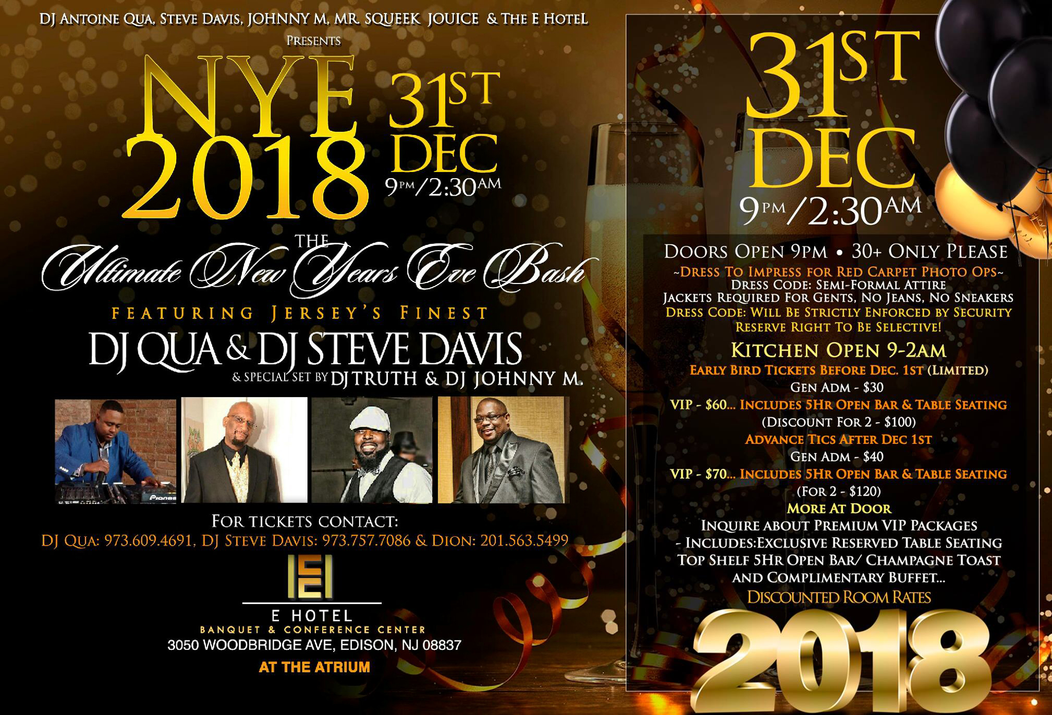 NYE 2018 Gala with DJ Qua, Steve Davis, DJ Johnny M, 
& DJ Truth!