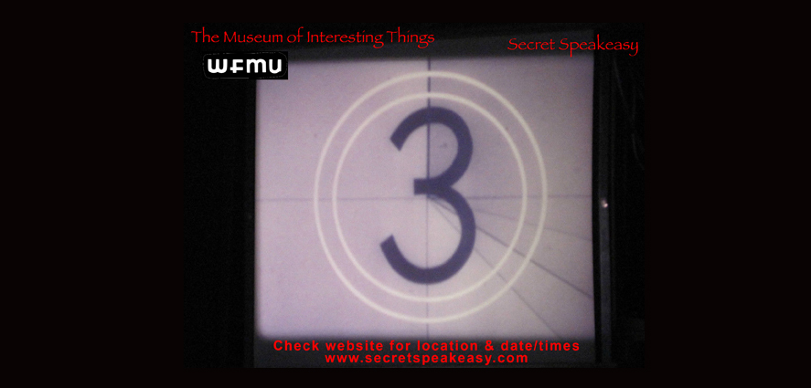 The Museum of Interesting Things non Silent, Silent Film Secret Speakeasy