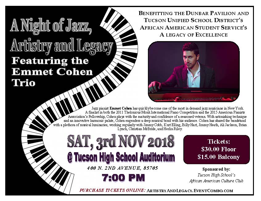 Artistry and Legacy: An evening of Jazz to benefit the Dunbar Pavilion and TUSD African American Student Services
Sponsored by Tucson High African American Culture Club