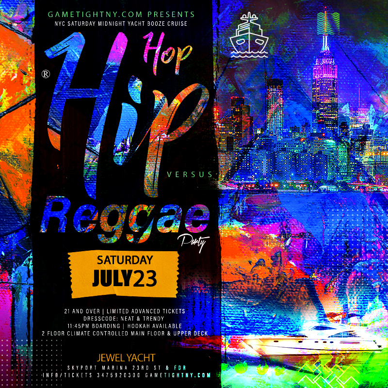 NYC Hip Hop vs Reggae® Jewel Yacht Saturday Midnight Cruise Skyport Marina 2022