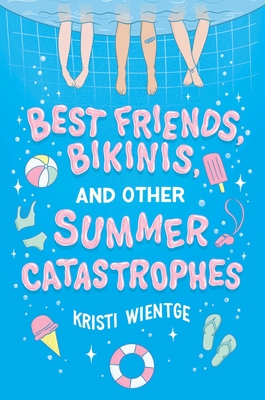 In-Person Event with Kristi Wientge/Best Friends, Bikinis, and Other Summer Catastrophes