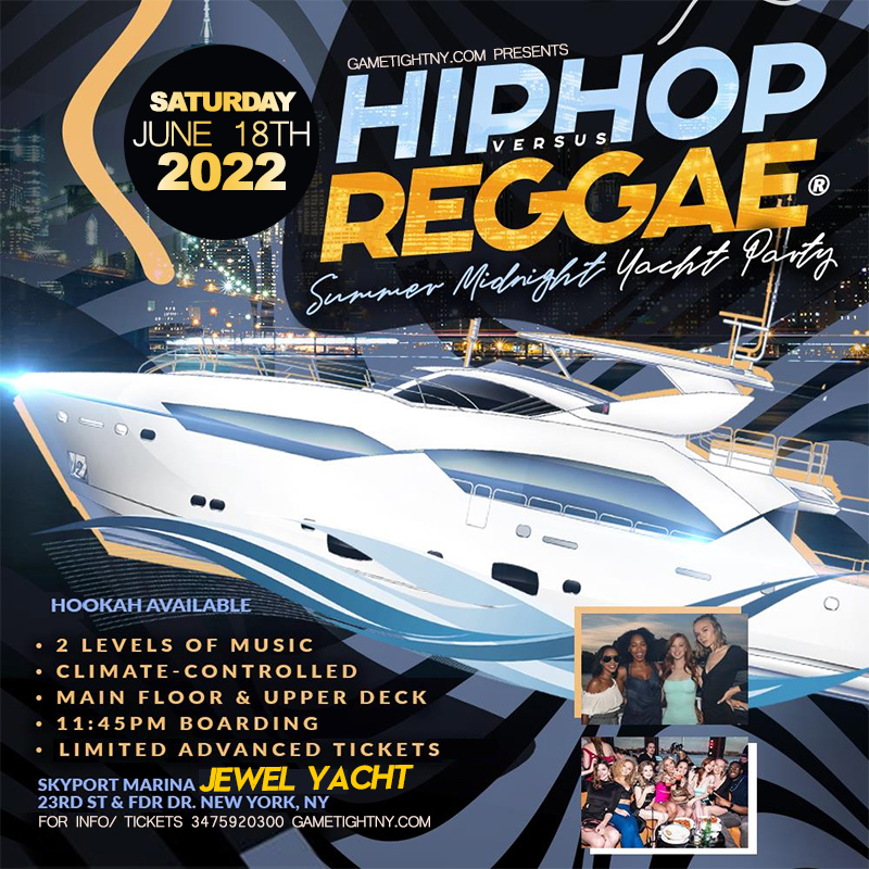 NYC Jewel Yacht Hip Hop vs Reggae® Saturday Midnight Cruise Skyport Marina 2022